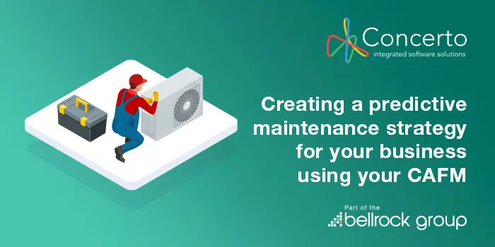 Creating a predictive maintenance strategy for your business using your CAFM